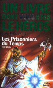 book cover of Loup solitaire 11 : Les Prisonniers du temps by Joe Dever