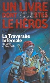 book cover of Loup solitaire, numéro 2 : La Traversé infernale by Joe Dever
