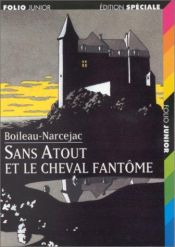 book cover of Sans Atout et le Cheval Fantôme by Boileau-Narcejac