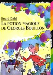 book cover of La Potion magique de Georges Bouillon by Roald Dahl