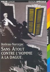 book cover of Sans atout contre l'homme a la dague by Pierre Boileau