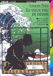 book cover of Le vieux fou de dessin by Francois Place