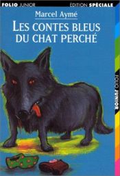 book cover of Les Contes Bleus Du Chat Perche by Marcel Aymé