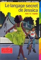 book cover of Le Langage secret de Jessica by Ann M. Martin