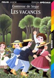 book cover of Comtesse de Ségur, Tome 3 : Les vacances by Comtesse de Ségur
