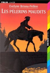 book cover of Les pèlerins maudits by Evelyne Brisou-Pellen