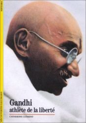 book cover of Gandhi : Athlète de la liberté by Catherine Clément