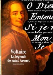 book cover of Voltaire : La Légende de saint Arouet by Jean Goldzink