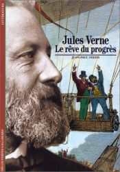 book cover of Jules Verne : Le Rêve du progrès by Jean-Paul Dekiss