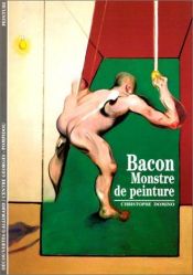 book cover of Bacon - Monstre de peinture by Christophe Domino