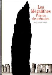 book cover of Les megalithes: pierres de memoire by Jean-Pierre Mohen