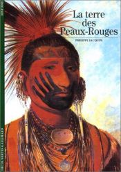 book cover of La Terre des peaux-Rouges by Philippe Jacquin