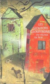 book cover of les gloutons glouterons du ville de frip by George Saunders