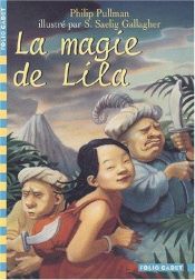 book cover of Magie de Lila (La) by Philip Pullman