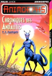 book cover of Chroniques des andalites by Katherine Alice Applegate