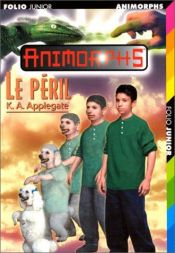 book cover of Le péril by Katherine Alice Applegate