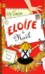 book cover of Eloïse à Noël by Kay Thompson