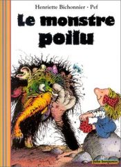 book cover of Le Monstre Poilu by Henriette Bichonnier