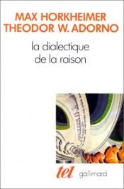 book cover of La dialectique de la raison by Max Horkheimer|Theodor W. Adorno