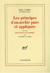 book cover of Les Principes d'anarchie pure et appliquée by پل والری