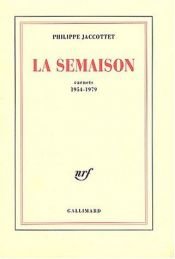 book cover of La semaison by Philippe Jaccottet