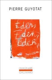 book cover of Eden, Eden, Eden by Pierre Guyotat