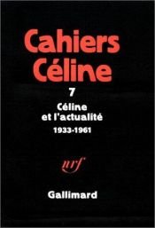 book cover of Céline et l'actualité, 1933-1961 by לואי פרדינאן סלין