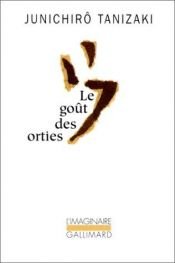 book cover of Le goût des orties by J. Tanizaki