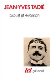 book cover of Proust et le roman by Jean-Yves Tadié