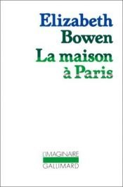 book cover of La maison à Paris by Elizabeth Bowen