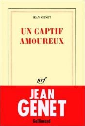 book cover of Un captif amoureux by Jean Genet