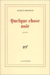 book cover of Quelque chose noir by Jacques Roubaud