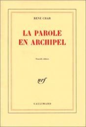 book cover of La parole en archipel by René Char
