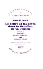 book cover of Délire et ręves dans la "Gradiva" de Jensen by Sigmund Freud