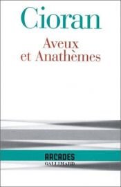 book cover of Aveux et anathèmes by E. M. Cioran