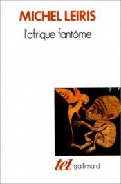 book cover of L'Afrique Fantome by Мишель Лейрис