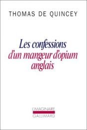book cover of Confessions d'un mangeur d'opium anglais by Thomas de Quincey