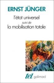 book cover of L'état universel suivi de la mobilisation totale by エルンスト・ユンガー
