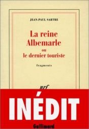 book cover of La reine Albemarle ou le dernier touriste by ژان-پل سارتر