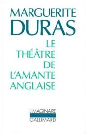 book cover of Le théâtre de L'amante anglaise by マルグリット・デュラス