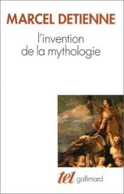 book cover of A invenção da mitologia by Marcel Detienne