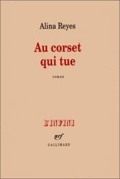 book cover of Au corset qui tue by Alina Reyes