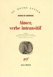 book cover of Amar, verbo intransitivo : idílio by Mario de Andrade