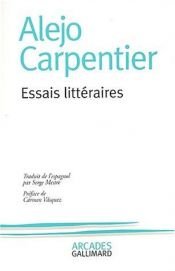 book cover of Essais littéraires by Alejo Carpentier