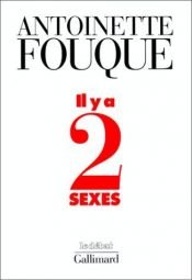 book cover of Il y a 2 sexes (Essais de féminologie 1989-1995) by Antoinette Fouque