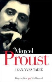 book cover of Marcel Proust: Biographie (N.R.F. biographies) by Jean-Yves Tadié