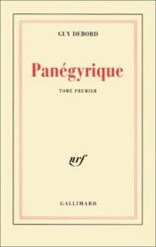 book cover of Panégyrique - tome 1 by Guy Debord