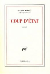 book cover of Coup d'état by Pierre Moinot