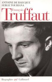 book cover of Francois Truffaut (N.R.F. biographies) by Antoine de Baecque