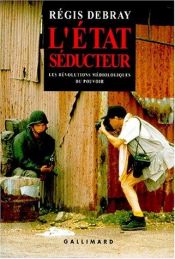 book cover of L'État séducteur by Regis Debray